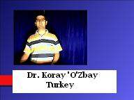 Dr.Koray "O" Zbay