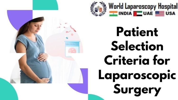 Patient Selection Criteria for Laparoscopic Surgery