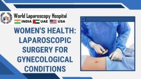 Women's Health: Laparoscopic Surgery for Gynecological Conditions