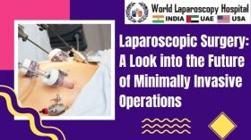 Laparoscopic Surgery: A Look into the Future of Minimally Invasive Operations