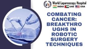 Combating Cancer: Breakthroughs in Robotic Surgery Techniques